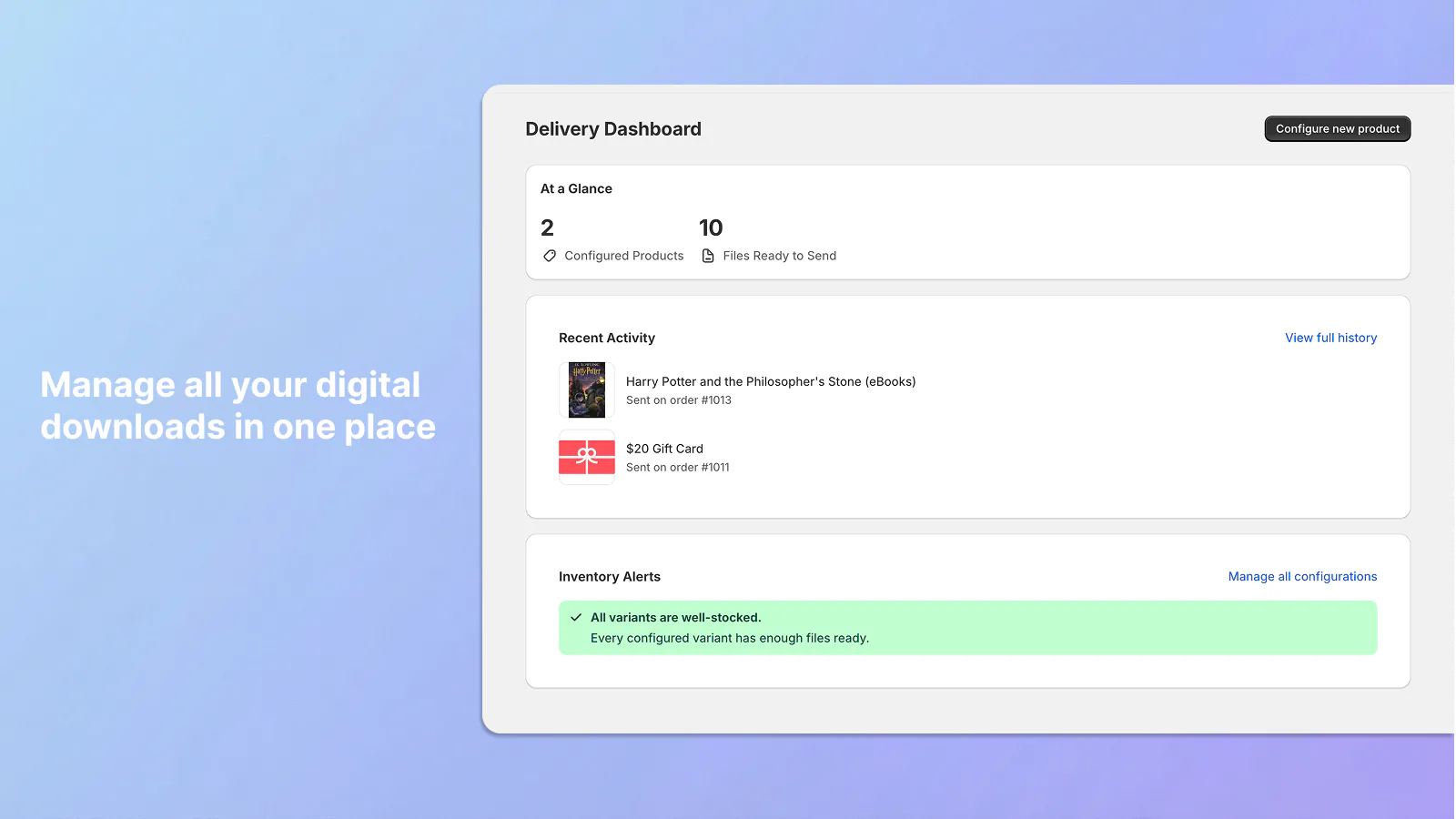 Delivery Dashboard — manage all your digital downloads in one place, with recent activity and inventory alerts