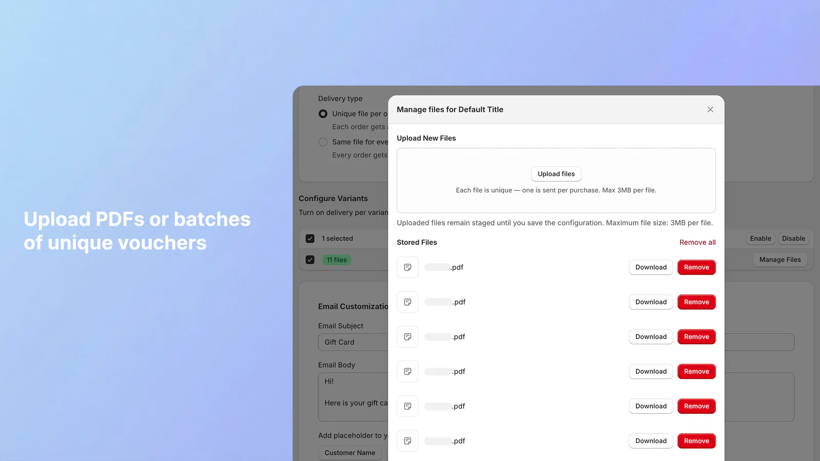 Upload PDFs or batches of unique vouchers — bulk file management with per-variant delivery